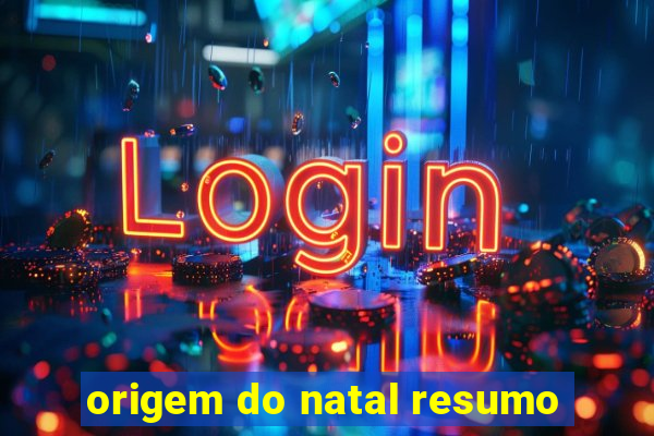 origem do natal resumo