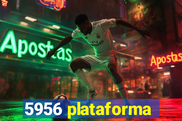 5956 plataforma