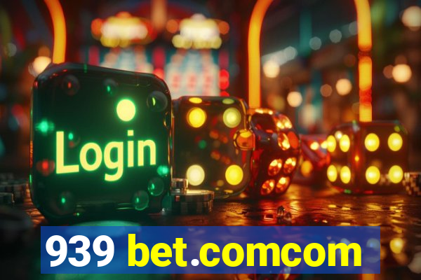 939 bet.comcom