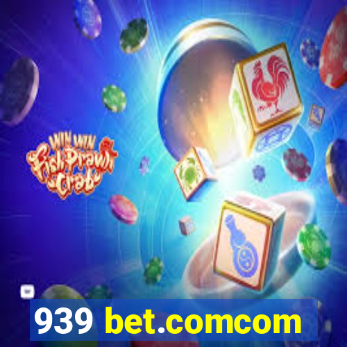 939 bet.comcom