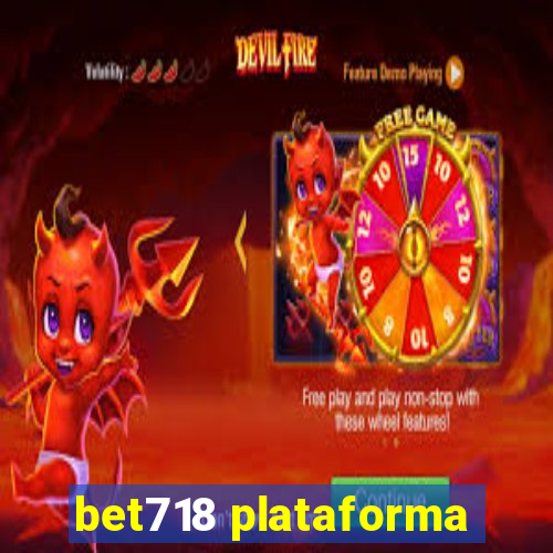 bet718 plataforma