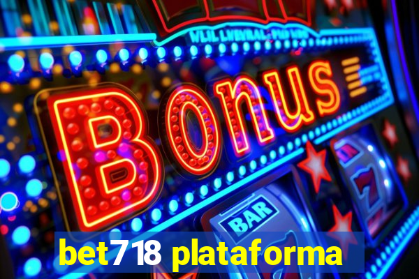 bet718 plataforma