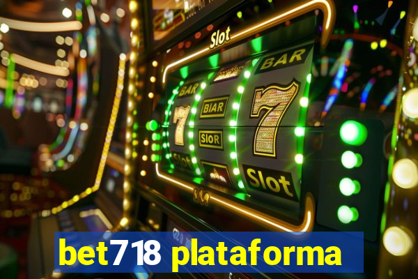 bet718 plataforma