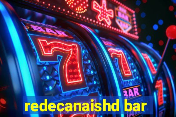 redecanaishd bar