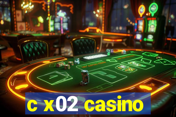 c x02 casino