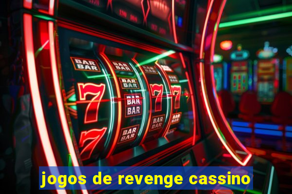 jogos de revenge cassino