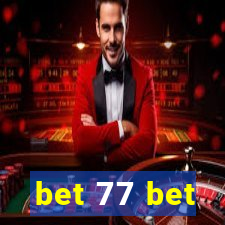 bet 77 bet