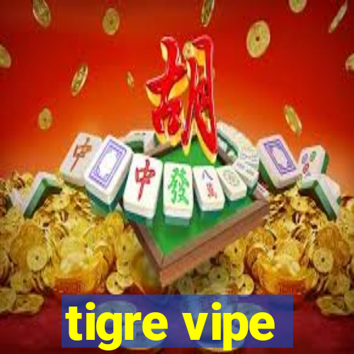 tigre vipe