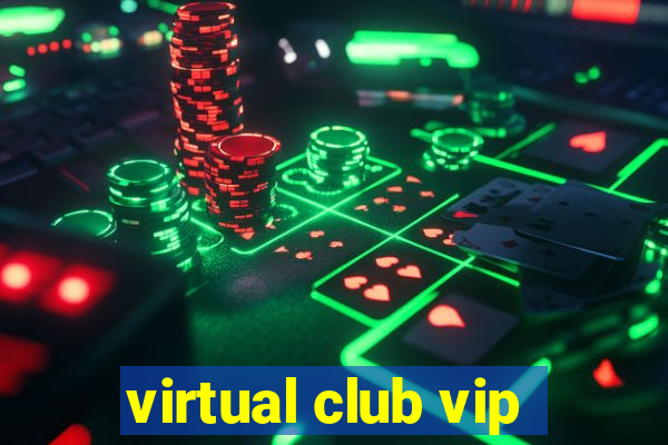 virtual club vip