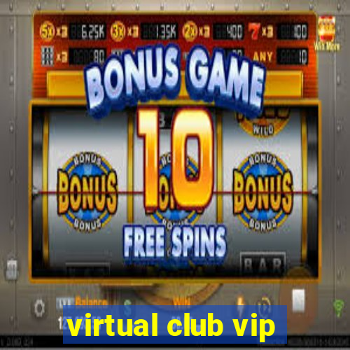 virtual club vip