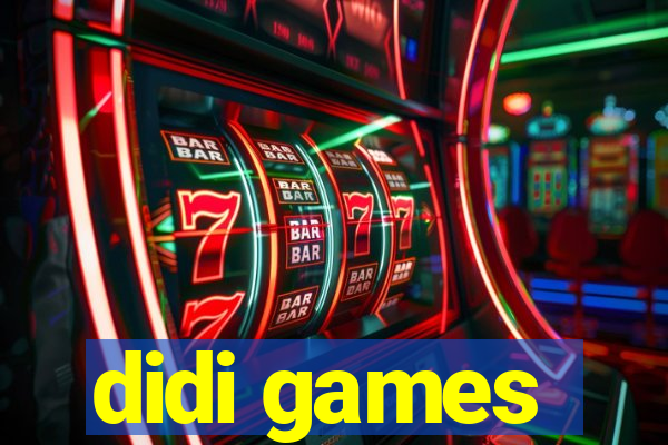 didi games