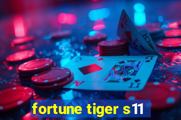 fortune tiger s11