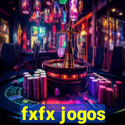 fxfx jogos