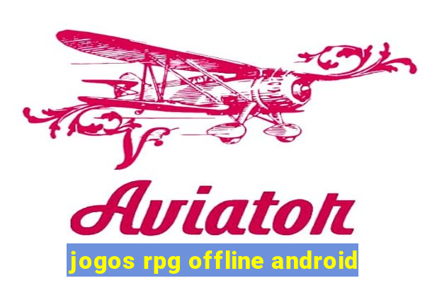 jogos rpg offline android