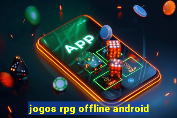 jogos rpg offline android