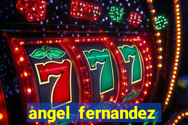 angel fernandez only fans