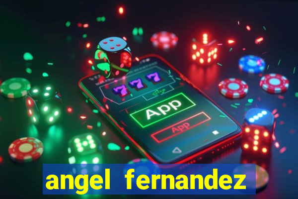 angel fernandez only fans