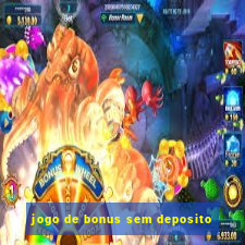 jogo de bonus sem deposito