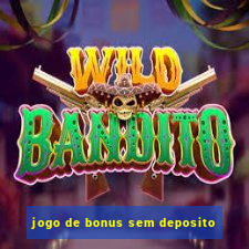 jogo de bonus sem deposito