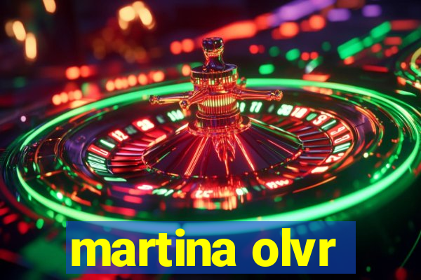 martina olvr