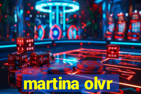 martina olvr