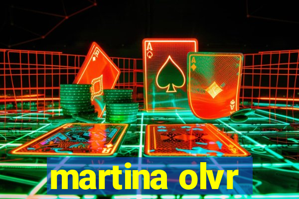 martina olvr