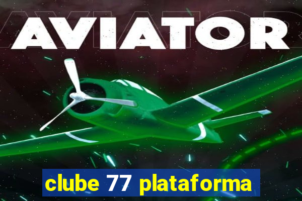 clube 77 plataforma