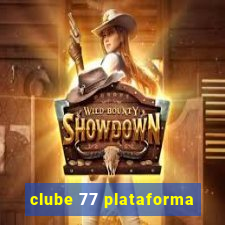 clube 77 plataforma