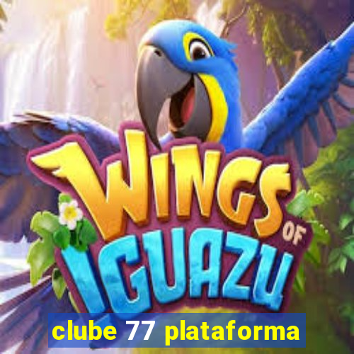 clube 77 plataforma