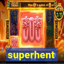 superhent