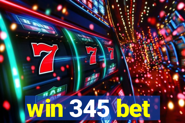 win 345 bet