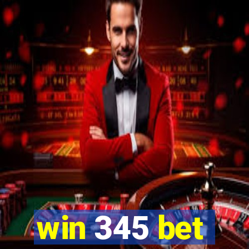 win 345 bet