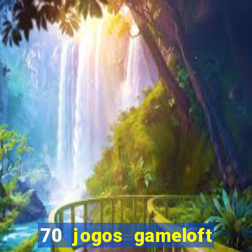 70 jogos gameloft para celular