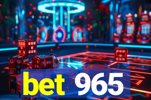 bet 965