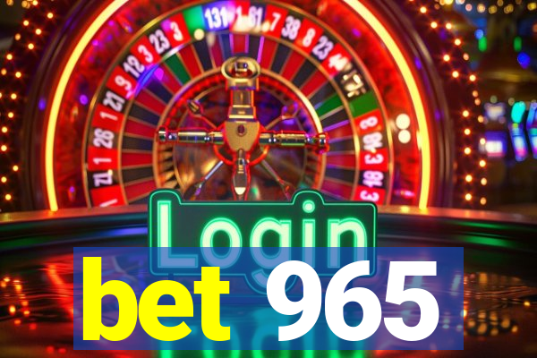 bet 965