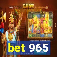 bet 965