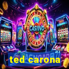 ted carona