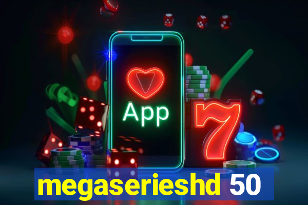 megaserieshd 50