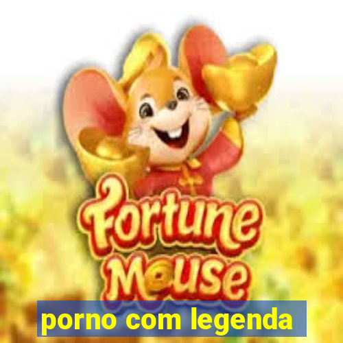 porno com legenda