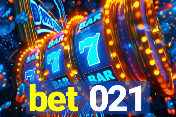 bet 021