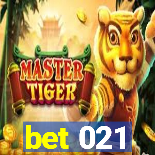 bet 021