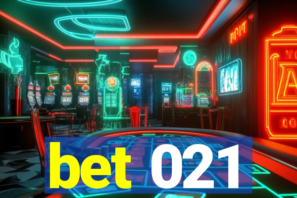 bet 021