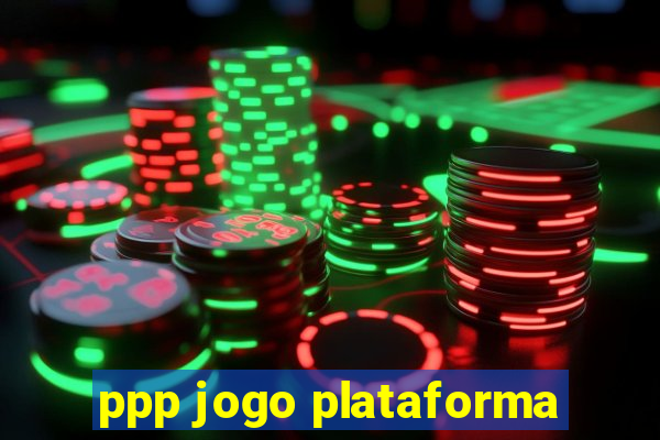 ppp jogo plataforma