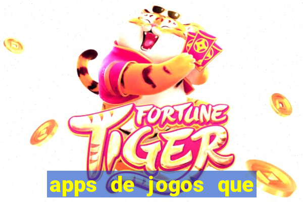 apps de jogos que pagam de verdade