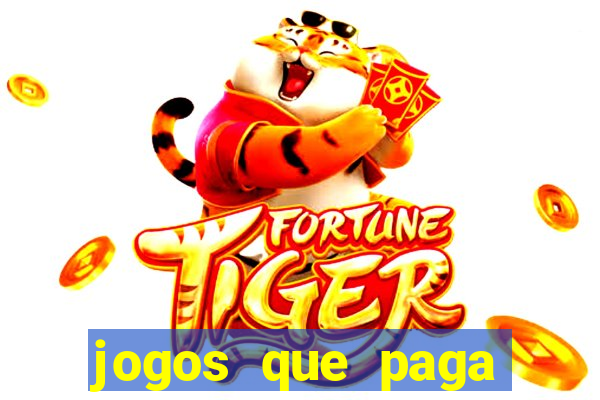 jogos que paga dinheiro sem depositar