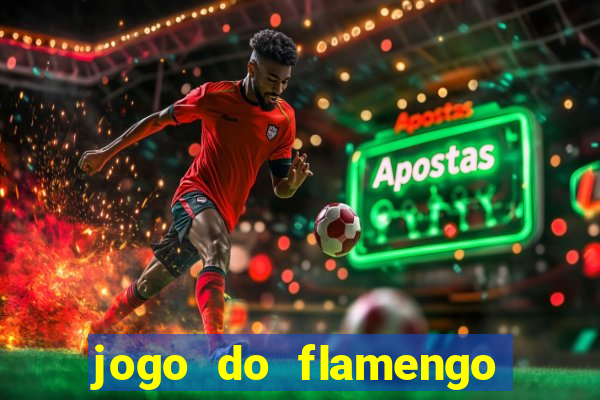 jogo do flamengo ao vivo rede canais