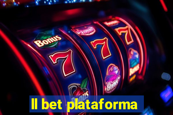 ll bet plataforma