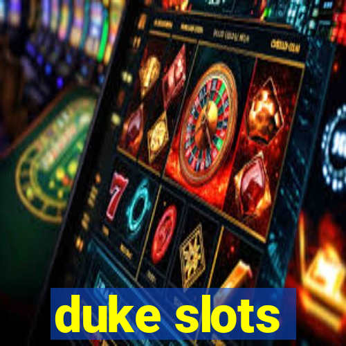 duke slots