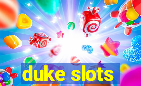 duke slots