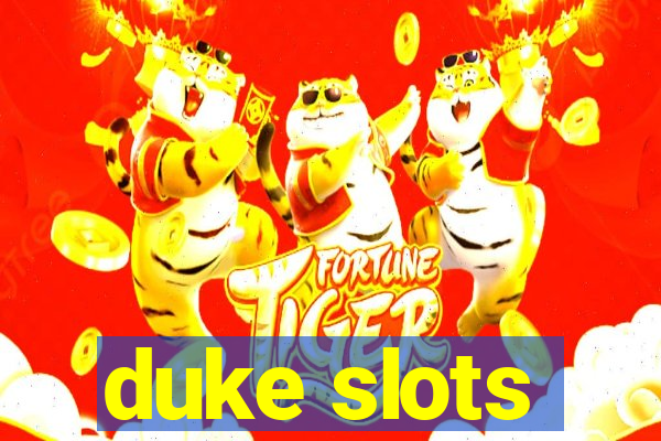 duke slots